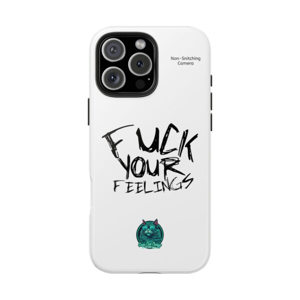 Expressive Tough Phone Case - 'F*CK Your Feelings' Design for Bold Personalities - Image 36