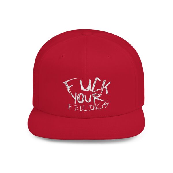 Funny Flat Bill Snapback Hat - 'F**K YOUR FEELINGS' - Image 7