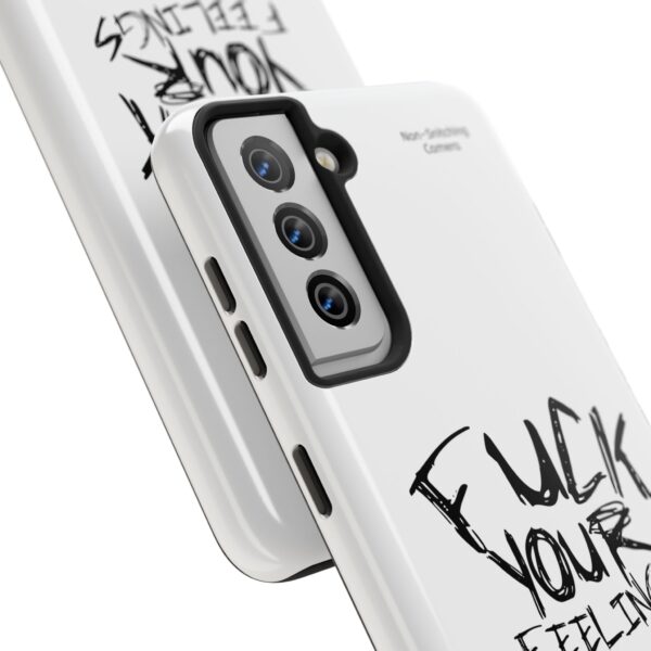 Expressive Tough Phone Case - 'F*CK Your Feelings' Design for Bold Personalities - Image 30