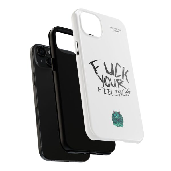 Expressive Tough Phone Case - 'F*CK Your Feelings' Design for Bold Personalities - Image 12