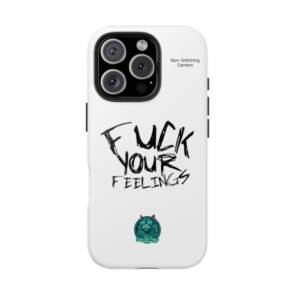 Expressive Tough Phone Case - 'F*CK Your Feelings' Design for Bold Personalities - Image 33