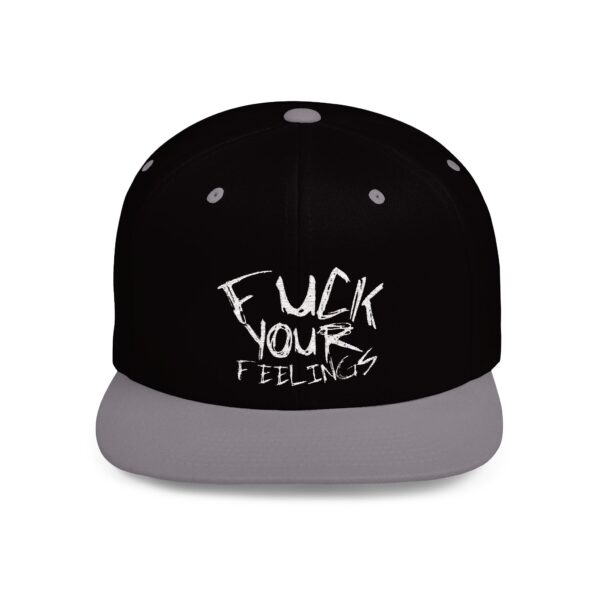 Funny Flat Bill Snapback Hat - 'F**K YOUR FEELINGS' - Image 13