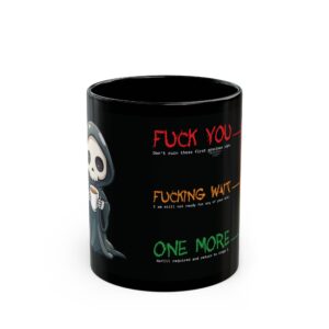 Funny Black Coffee Mug - 'Fuck You, Fucking Wat, One More' Design