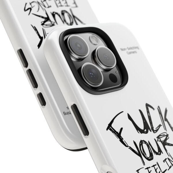 Expressive Tough Phone Case - 'F*CK Your Feelings' Design for Bold Personalities - Image 34