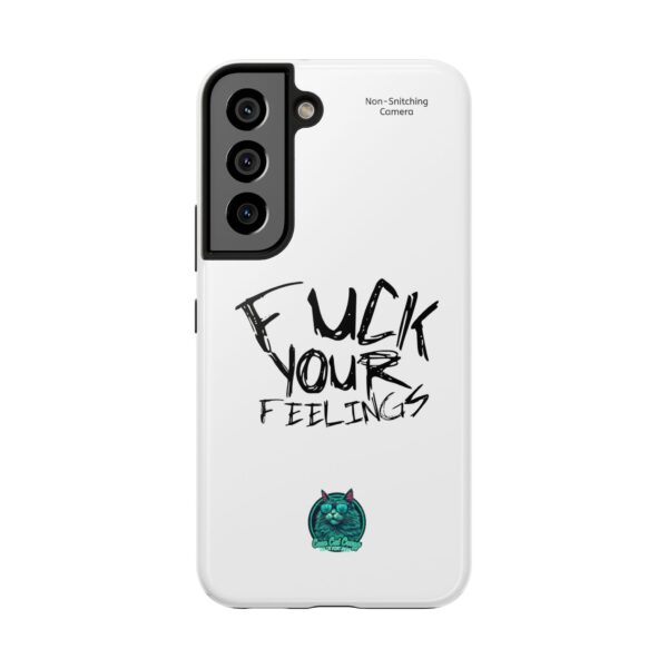 Expressive Tough Phone Case - 'F*CK Your Feelings' Design for Bold Personalities - Image 25