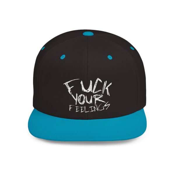 Funny Flat Bill Snapback Hat - 'F**K YOUR FEELINGS' - Image 16